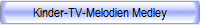 Kinder-TV-Melodien Medley
