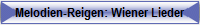 Melodien-Reigen: Wiener Lieder