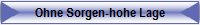 Ohne Sorgen-hohe Lage