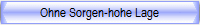 Ohne Sorgen-hohe Lage