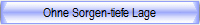 Ohne Sorgen-tiefe Lage