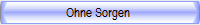 Ohne Sorgen 