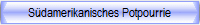 Sdamerikanisches Potpourrie
